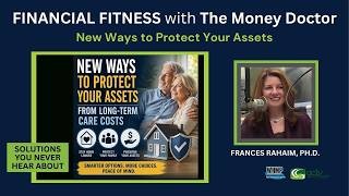Banner for Financial Fitness with The Money Doctor: 'New Ways to Protect Your Assets' showing a long‑term care poster on the left and Frances Rahaim, Ph.D. on the right.